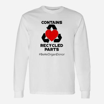 Contains Recycled Parts Heart Transplant Recipient Unisex Long Sleeve | Crazezy UK