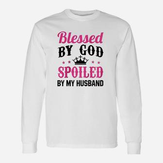 Cool Blessed By God Spoiled By My Husband Long Sleeve T-Shirt - Thegiftio UK