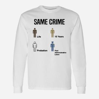 Same Crime Long Sleeve T-Shirt - Thegiftio UK