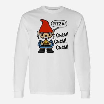 Cute Funny Gnome Tshirt For Pizza Lover Foodie Gnom Gnom Unisex Long Sleeve | Crazezy