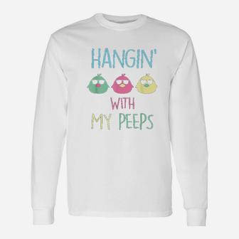 Cute Hanging With My Peeps Happy Easter Unisex Long Sleeve | Crazezy CA