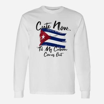 Cute Now Ladies Cuba Til My Cuban Comes Out Unisex Long Sleeve | Crazezy CA