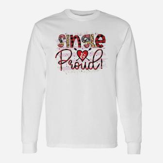 Cute Valentines Day Single Proud Happy Time Long Sleeve T-Shirt - Seseable