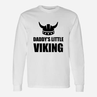 Daddys Little Viking Unisex Long Sleeve | Crazezy