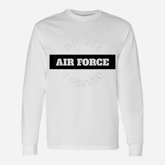 Dd-214 United States Air Force I Served Unisex Long Sleeve | Crazezy