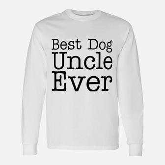 Dog Lover Best Dog Uncle Ever Unisex Long Sleeve | Crazezy DE