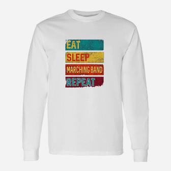 Eat Sleep Marching Band Repeat Music Unisex Long Sleeve | Crazezy CA