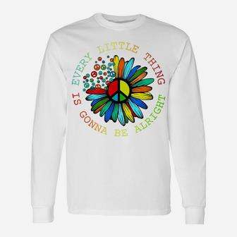Every Little Thing Is Gonna Be Alright Hippie Flower Unisex Long Sleeve | Crazezy