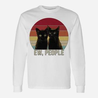 Ew People Funny Black Cats Vintage Kitten Lover Retro Womens Sweatshirt Unisex Long Sleeve | Crazezy CA