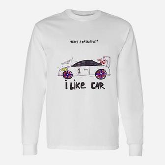 Very Expensive I Like Car Long Sleeve T-Shirt - Thegiftio UK