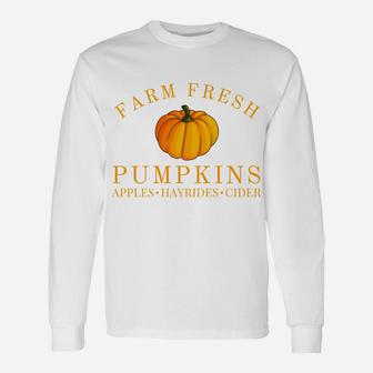 Farm Fresh Pumpkins Apples Hayrides Cider Thanksgiving Fall Unisex Long Sleeve | Crazezy UK