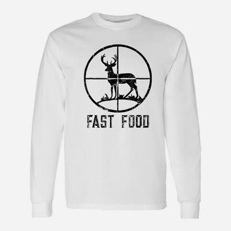Fast Food Deer Hunting Funny Gift For Hunters Unisex Long Sleeve | Crazezy