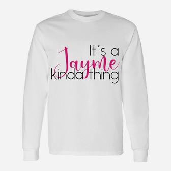 First Name Jayme Personalized Gift Jayme Name Gift Unisex Long Sleeve | Crazezy UK
