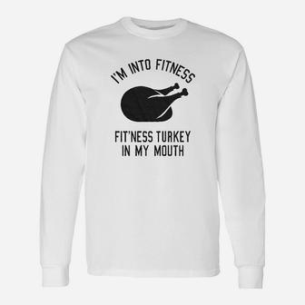 Fitness Turkey In My Mouth Funny Thanksgiving Thankful Graphic Unisex Long Sleeve | Crazezy DE