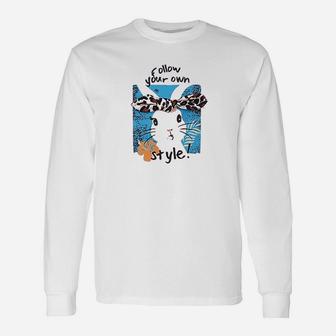 Follow Your Dream Your Own Style Unisex Long Sleeve | Crazezy CA