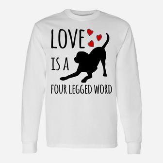 Funny Dog Mom Dog Dad Black Lab "Love Is A Four-Legged Word" Unisex Long Sleeve | Crazezy AU