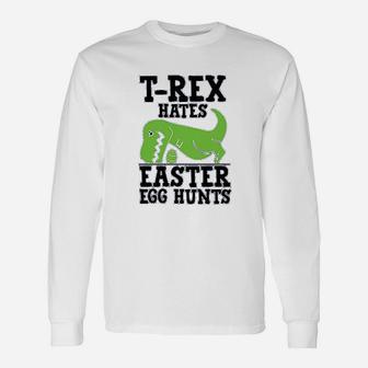 Funny Easter Trex Hates Easter Egg Hunts Unisex Long Sleeve | Crazezy CA