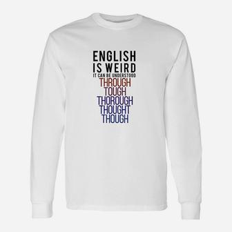 Funny English Is Weird Grammar Grammar Nerd Gift Unisex Long Sleeve | Crazezy UK