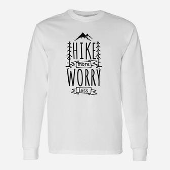 Funny Hiking Hike More Worry Less Mountain Unisex Long Sleeve | Crazezy