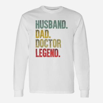 Funny Husband Dad Doctor Legend Retro Unisex Long Sleeve | Crazezy