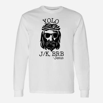 Funny Jesus Easter Yolo Jk Brb Texting Unisex Long Sleeve | Crazezy