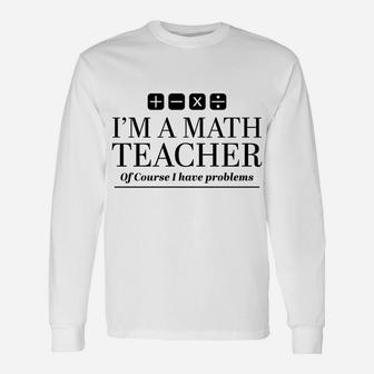 Funny Math Teacher Gift Sweatshirt Unisex Long Sleeve | Crazezy UK