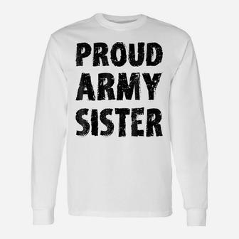 Funny Military Shirt For Women Proud Army Sister Gift Cute Unisex Long Sleeve | Crazezy