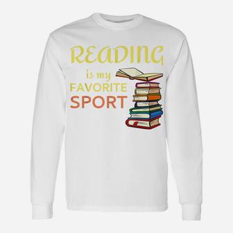 Funny Reading Is My Favorite Sport For Book Lovers Unisex Long Sleeve | Crazezy DE
