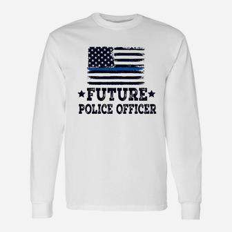 Future Police Officer Unisex Long Sleeve | Crazezy