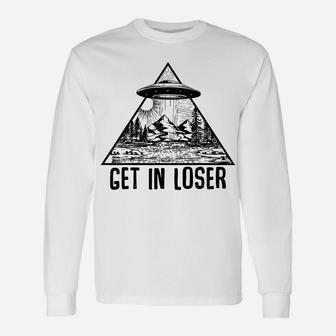 Get In Loser Alien Abduction Conspiracy Sweatshirt Unisex Long Sleeve | Crazezy