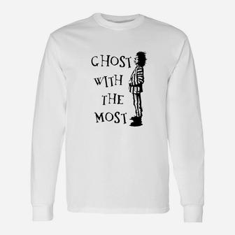 Ghost With The Most Unisex Long Sleeve | Crazezy