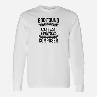 God Found The Cutest Women Made Them Composer Long Sleeve T-Shirt - Thegiftio UK