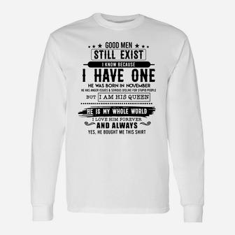 Good Men Still Exist I Know Because I Have One He Was Born In November Shirt Long Sleeve T-Shirt - Thegiftio UK