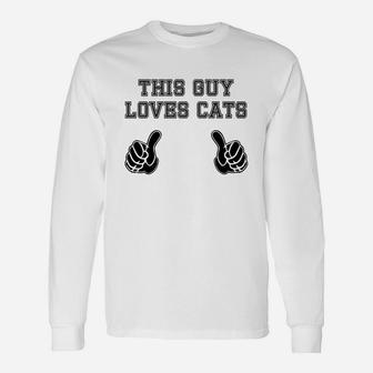 This Guy Loves Cats For Pet Lover Long Sleeve T-Shirt - Thegiftio
