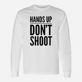 Hands Up Dont Shot Unisex Long Sleeve | Crazezy
