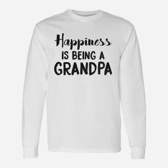 Happiness Is Being A Grandpa Funny Papa Family Graphic Fathers Day Unisex Long Sleeve | Crazezy