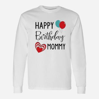 Happy Birthday Daddy Mommy Unisex Long Sleeve | Crazezy DE