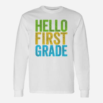 Hello First Grade Funny 1St Grade Back To School Unisex Long Sleeve | Crazezy DE