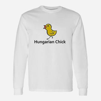Hungarian Chick Unisex Long Sleeve | Crazezy UK