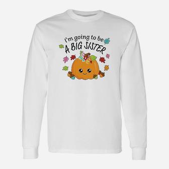 I Am Going To Be A Big Sister Unisex Long Sleeve | Crazezy CA