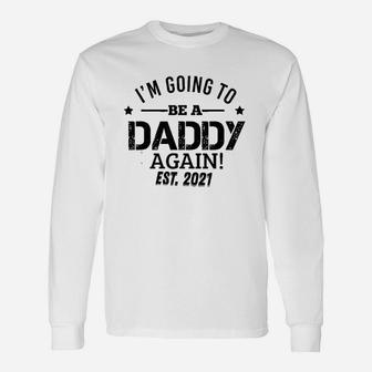 I Am Going To Be A Daddy Again Unisex Long Sleeve | Crazezy UK
