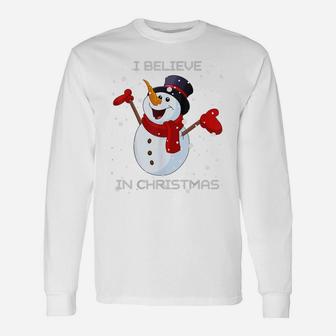 I Believe In | Cute Christmas Funny Holiday Snowman Saying Unisex Long Sleeve | Crazezy