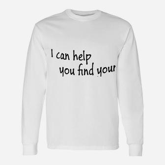 I Can Help You Find Unisex Long Sleeve | Crazezy CA