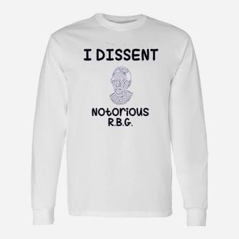 I Dissent Notorious Unisex Long Sleeve | Crazezy UK