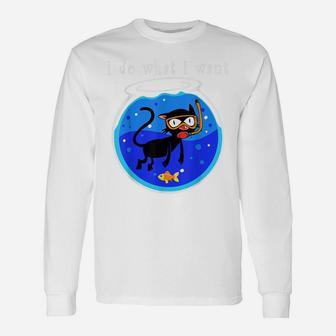 I Do What I Want Funny Cat Lovers Unisex Long Sleeve | Crazezy CA