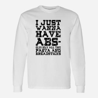I Just Wanna Have Abs Burnout Unisex Long Sleeve | Crazezy