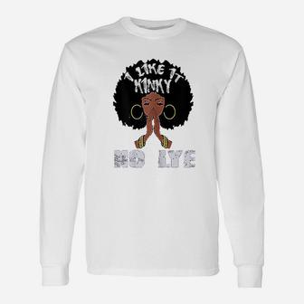 I Like It No Lye Black Afro Queen Natural Hair Gift Unisex Long Sleeve | Crazezy AU