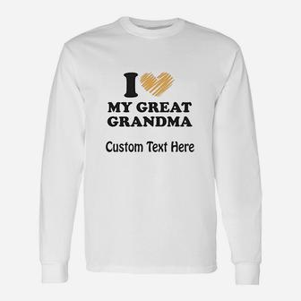 I Love My Great Grandma Grandparents Unisex Long Sleeve | Crazezy DE