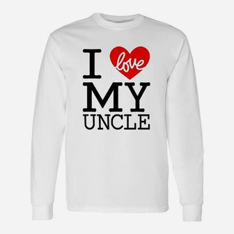 I Love My Uncle Unisex Long Sleeve | Crazezy