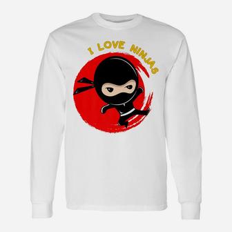 I Love Ninjas, Ninja Lovers Christmas Gift, Birthday Gift Unisex Long Sleeve | Crazezy CA